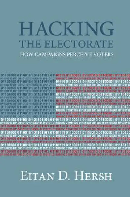 Buy Hacking the Electorate (English, Eitan D. Hersh) — BookShops.in