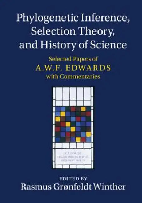Buy Phylogenetic Inference, Selection Theory, and History of Science (English, Rasmus Grønfeldt Winther) — BookShops.in