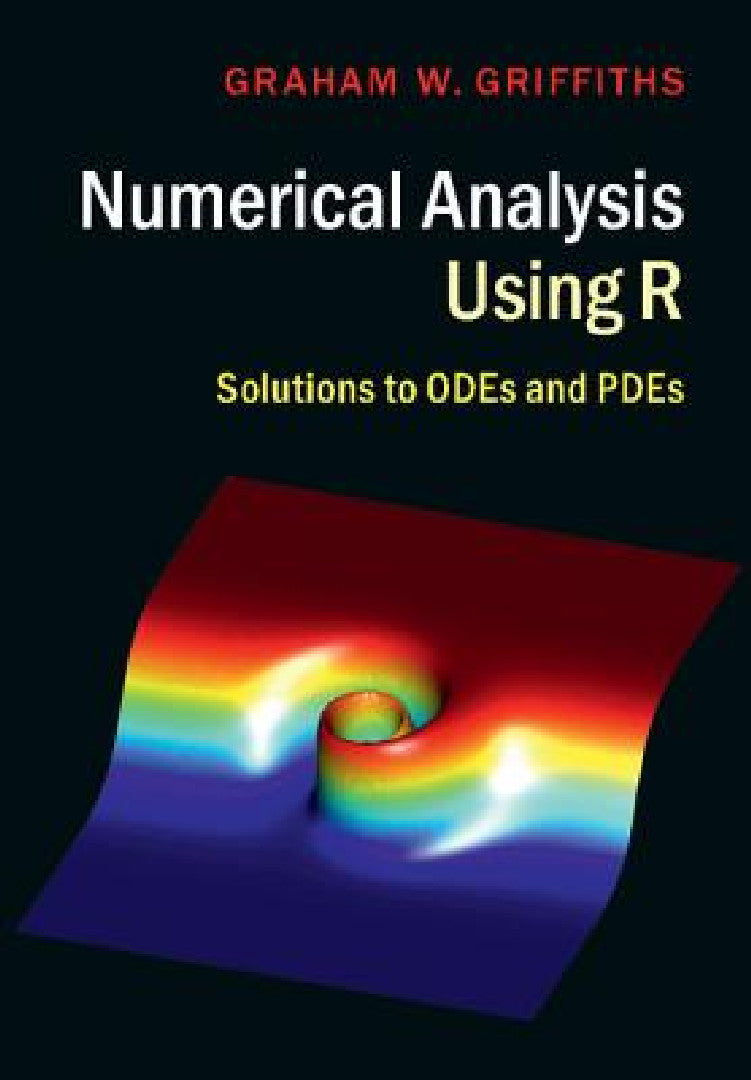 Buy Numerical Analysis Using R (English, Graham W. Griffiths) โ BookShops.in