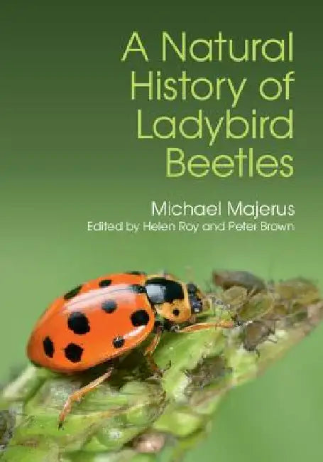 Buy A Natural History of Ladybird Beetles (English, M. E. N. Majerus | H. E. Roy | P. M. J. Brown) — BookShops.in