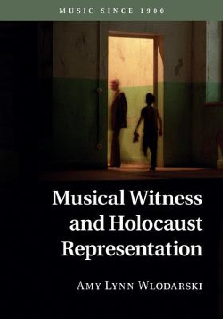 Buy Musical Witness and Holocaust Representation (English, Amy Lynn Wlodarski) — BookShops.in