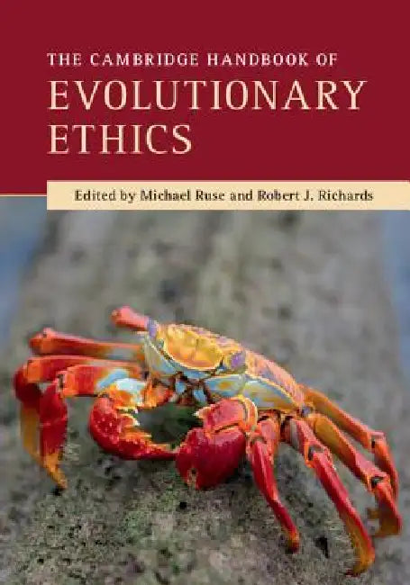Buy The Cambridge Handbook of Evolutionary Ethics | by Michael R — BookShops.in