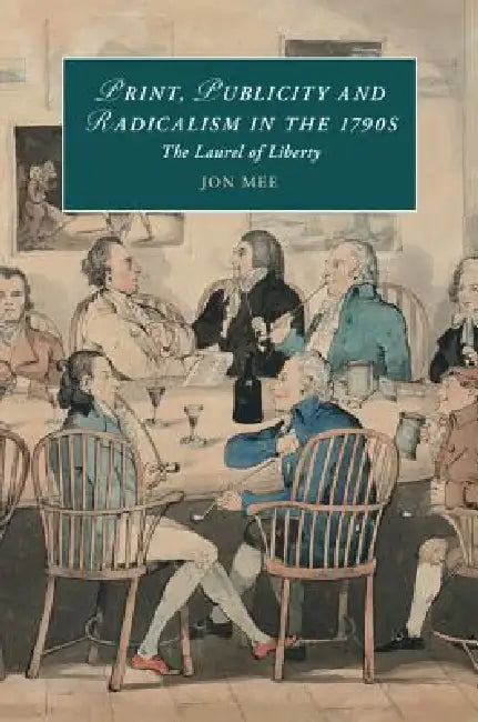 Buy Print, Publicity, and Popular Radicalism in the 1790s (English, Jon Mee) — BookShops.in