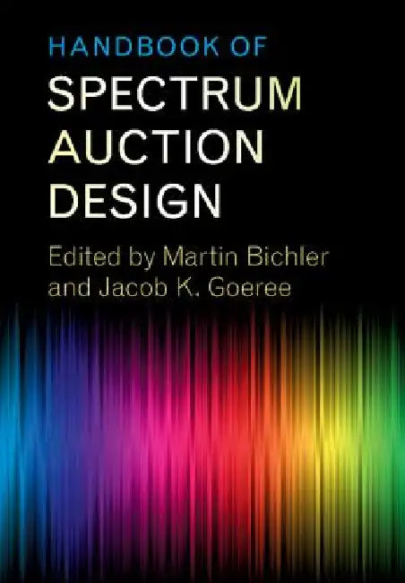 Buy Handbook of Spectrum Auction Design (English, Martin Bichler | Jacob K. Goeree) — BookShops.in
