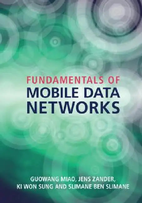 Buy Fundamentals of Mobile Data Networks (English, Guowang Miao | Jens Zander | Ki Won Sung) — BookShops.in