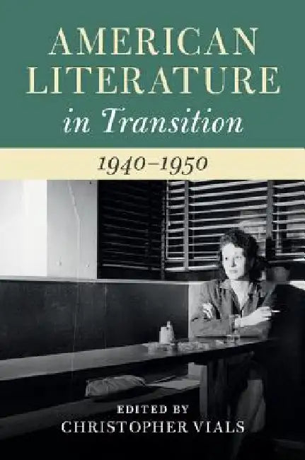Buy American Literature in Transition, 1940-1950 (English, Christopher Vials) — BookShops.in