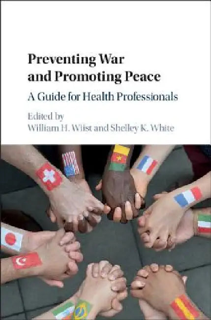 Buy Preventing War and Promoting Peace | by William H. Wiist | Shelley K. White | Cambridge University Press | by William H. Wiist | Shelley K. White | Cambridge University Press | by William H. Wiist | Shelley K. White | Cambridge University Press | by William H. Wiist | Shelley K. White | Cambridge University Press | by William H. Wiist | Shelley K. White | Cambridge University Press | by William H. Wiist | Shelley K. White | Cambridge University Press | by William H. Wiist | Shelley K. White | Ca — BookShops.in