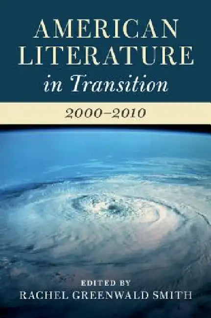 Buy American Literature in Transition, 2000-2010 (English, Rachel Greenwald Smith) — BookShops.in