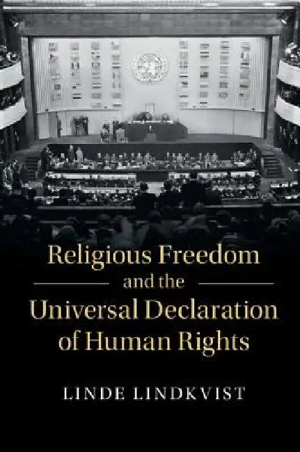 Buy Religious Freedom and the Universal Declaration of Human Rights (English, Linde Lindkvist) — BookShops.in