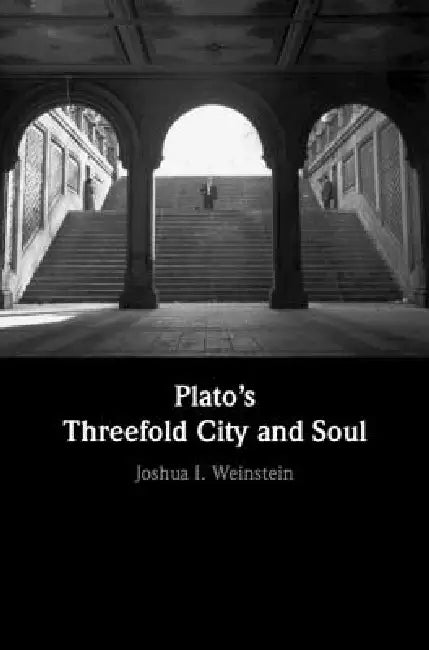 Buy Plato's Threefold City and Soul (English, Joshua I. Weinstein) — BookShops.in