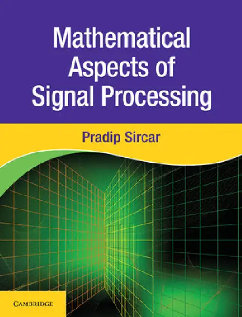 Buy Mathematical Aspects of Signal Processing (English, Pradip Sircar) — BookShops.in