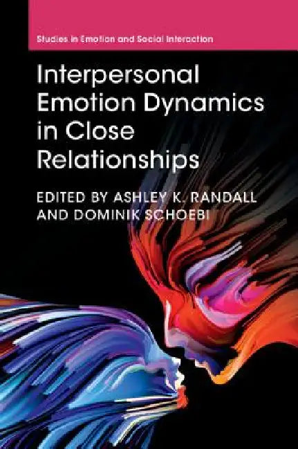 Buy Interpersonal Emotion Dynamics in Close Relationships | by A — BookShops.in