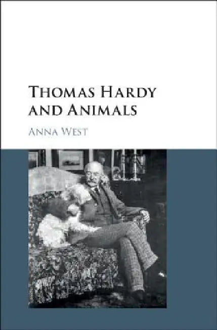 Buy Thomas Hardy and Animals (English, Anna West) — BookShops.in