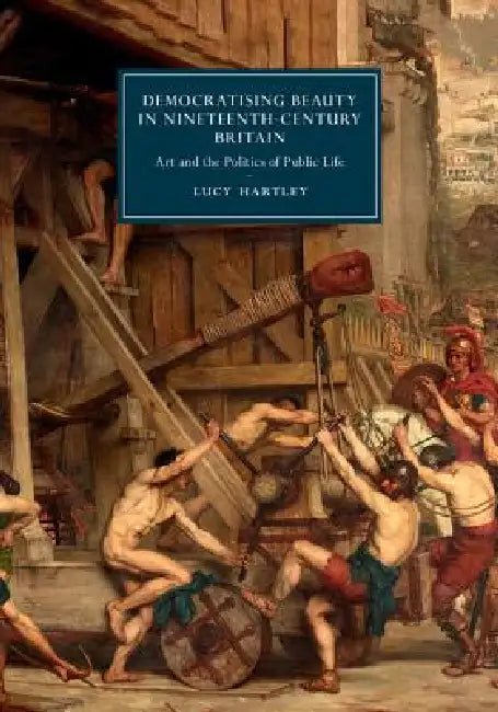 Buy Democratising Beauty in Nineteenth-Century Britain (English, Lucy Hartley) β BookShops.in