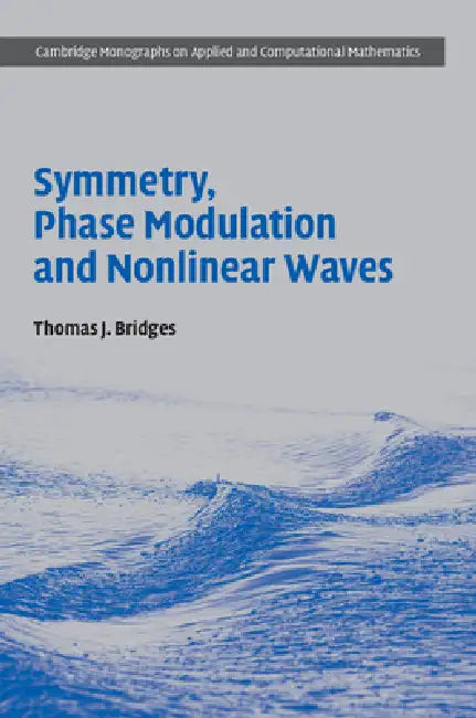 Buy Symmetry, Phase Modulation and Nonlinear Waves (English, Thomas J. Bridges) — BookShops.in