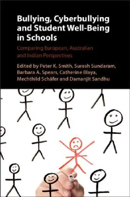 Buy Bullying, Cyberbullying and Student Well-Being in Schools | by Peter K. Smith | Suresh Sundaram | Barbara A. Spears | Cambridge University Press | by Peter K. Smith | Suresh Sundaram | Barbara A. Spears | Cambridge University Press | by Peter K. Smith | Suresh Sundaram | Barbara A. Spears | Cambridge University Press | by Peter K. Smith | Suresh Sundaram | Barbara A. Spears | Cambridge University Press | by Peter K. Smith | Suresh Sundaram | Barbara A. Spears | Cambridge University Press | by Pe — BookShops.in