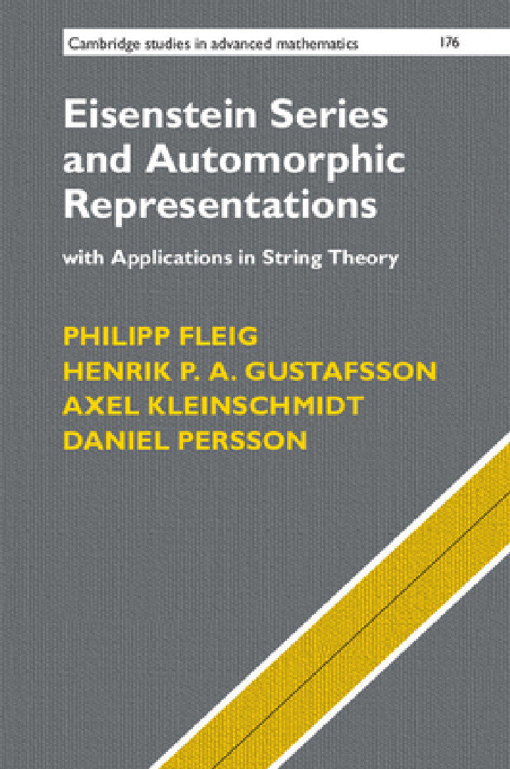 Buy Eisenstein Series and Automorphic Representations | by Philipp Fleig | Henrik P. a. Gustafsson | Axel Kleinschmidt | Cambridge University Press | by Philipp Fleig | Henrik P. a. Gustafsson | Axel Kleinschmidt | Cambridge University Press | by Philipp Fleig | Henrik P. a. Gustafsson | Axel Kleinschmidt | Cambridge University Press | by Philipp Fleig | Henrik P. a. Gustafsson | Axel Kleinschmidt | Cambridge University Press | by Philipp Fleig | Henrik P. a. Gustafsson | Axel Kleinschmidt | Cambrid — BookShops.in