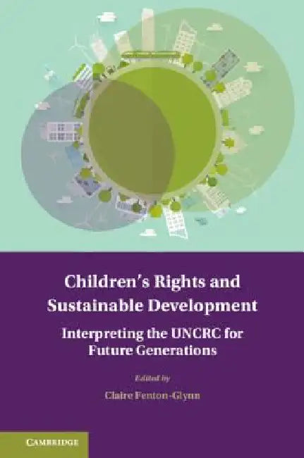 Buy Children's Rights and Sustainable Development (English, Claire Fenton-Glynn) — BookShops.in