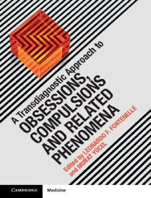 Buy A Transdiagnostic Approach to Obsessions, Compulsions and Related Phenomena (English, Leonardo F. Fontenelle | Murat Yücel) — BookShops.in