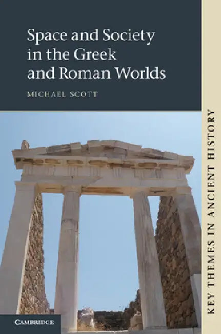 Buy Space and Society in the Greek and Roman Worlds (English, Michael Scott) — BookShops.in