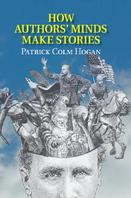 Buy How Authors' Minds Make Stories (English, Patrick Colm Hogan) — BookShops.in