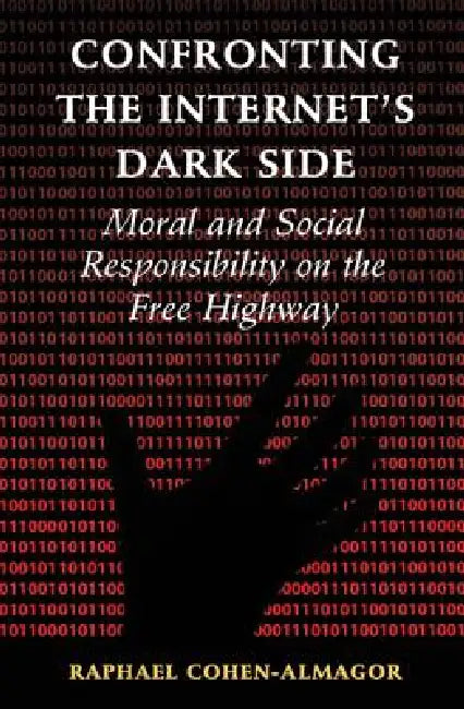 Buy Confronting the Internet's Dark Side (English, Raphael Cohen-Almagor) — BookShops.in