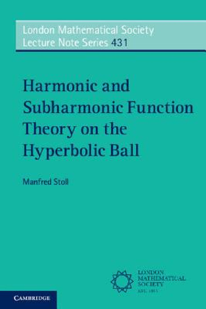Buy Harmonic and Subharmonic Function Theory on the Hyperbolic Ball | by Manfred Stoll | Cambridge University Press | by Manfred Stoll | Cambridge University Press | by Manfred Stoll | Cambridge University Press | by Manfred Stoll | Cambridge University Press | by Manfred Stoll | Cambridge University Press | by Manfred Stoll | Cambridge University Press | by Manfred Stoll | Cambridge University Press | by Manfred Stoll | Cambridge University Press | by Manfred Stoll | Cambridge University Press | by — BookShops.in