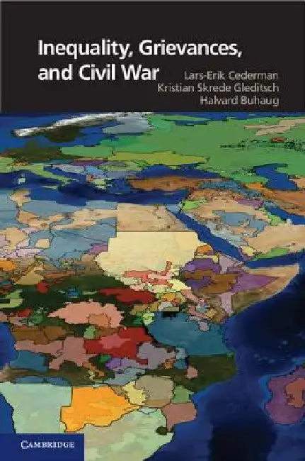 Buy Inequality, Grievances, and Civil War (English, Lars-Erik Cederman | Kristian Skrede Gleditsch | Halvard Buhaug) — BookShops.in