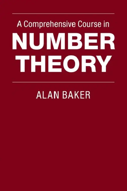 Buy A Comprehensive Course in Number Theory (English, Alan Baker) โ BookShops.in