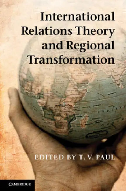 Buy International Relations Theory and Regional Transformation (English, T. V. Paul) — BookShops.in