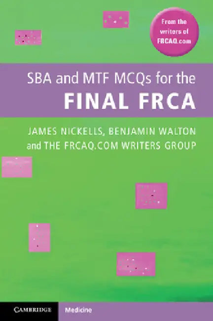Buy SBA and MTF MCQs for the Final FRCA | by James Nickells | Benjamin Walton | Bristol Nationa Frcaq Com | Cambridge University Press | by James Nickells | Benjamin Walton | Bristol Nationa Frcaq Com | Cambridge University Press | by James Nickells | Benjamin Walton | Bristol Nationa Frcaq Com | Cambridge University Press | by James Nickells | Benjamin Walton | Bristol Nationa Frcaq Com | Cambridge University Press | by James Nickells | Benjamin Walton | Bristol Nationa Frcaq Com | Cambridge Univer — BookShops.in