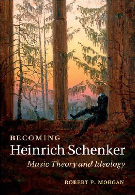Buy Becoming Heinrich Schenker (English, Robert P. Morgan) — BookShops.in