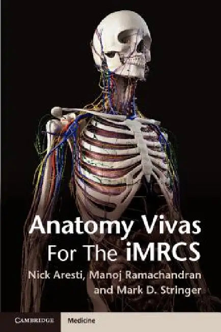 Buy Anatomy Vivas for the Intercollegiate Mrcs | by Nick Aresti | Manoj Ramachandran | Mark Stringer | Cambridge University Press | by Nick Aresti | Manoj Ramachandran | Mark Stringer | Cambridge University Press | by Nick Aresti | Manoj Ramachandran | Mark Stringer | Cambridge University Press | by Nick Aresti | Manoj Ramachandran | Mark Stringer | Cambridge University Press | by Nick Aresti | Manoj Ramachandran | Mark Stringer | Cambridge University Press | by Nick Aresti | Manoj Ramachandran | Ma — BookShops.in