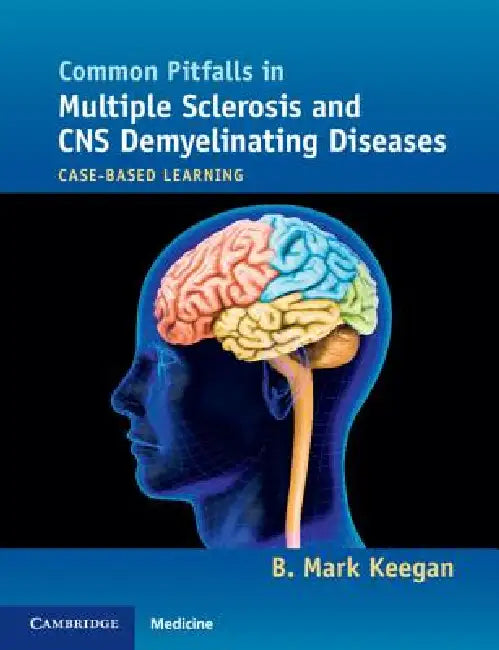 Buy Common Pitfalls in Multiple Sclerosis and CNS Demyelinating Diseases | by B. Mark Keegan | Cambridge University Press | by B. Mark Keegan | Cambridge University Press | by B. Mark Keegan | Cambridge University Press | by B. Mark Keegan | Cambridge University Press | by B. Mark Keegan | Cambridge University Press | by B. Mark Keegan | Cambridge University Press | by B. Mark Keegan | Cambridge University Press | by B. Mark Keegan | Cambridge University Press | by B. Mark Keegan | Cambridge Univers — BookShops.in