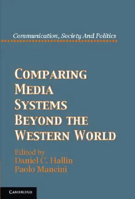 Buy Comparing Media Systems Beyond the Western World (English, Daniel C. Hallin | Paolo Mancini) — BookShops.in