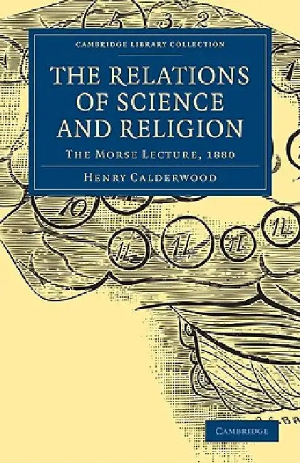Buy The Relations of Science and Religion (English, Henry Calderwood) โ BookShops.in