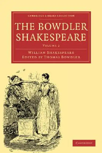 Buy The Bowdler Shakespeare | by William Shakespeare | Thomas Bowdler | Cambridge University Press | by William Shakespeare | Thomas Bowdler | Cambridge University Press | by William Shakespeare | Thomas Bowdler | Cambridge University Press | by William Shakespeare | Thomas Bowdler | Cambridge University Press | by William Shakespeare | Thomas Bowdler | Cambridge University Press | by William Shakespeare | Thomas Bowdler | Cambridge University Press | by William Shakespeare | Thomas Bowdler | Cambri — BookShops.in