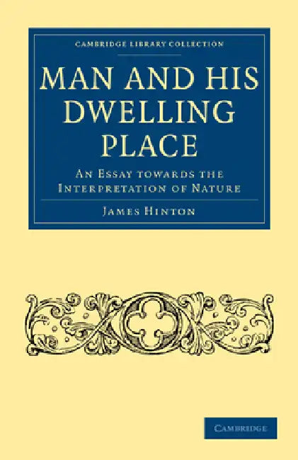 Buy Man and His Dwelling Place (English, James Hinton) — BookShops.in