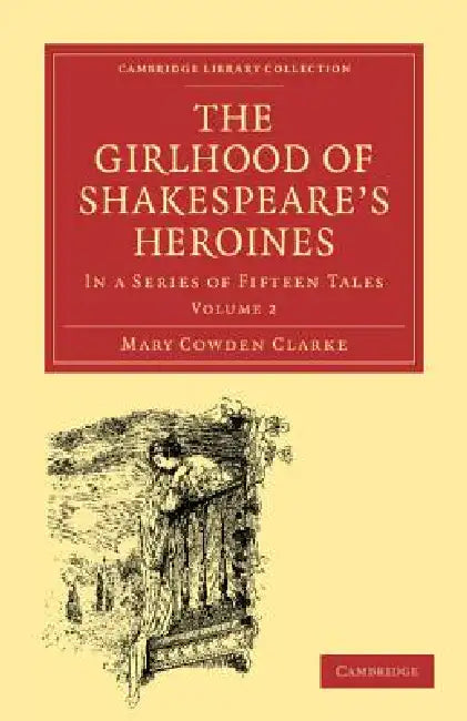 Buy The Girlhood of Shakespeare's Heroines (English, Mary Cowden Clarke) — BookShops.in