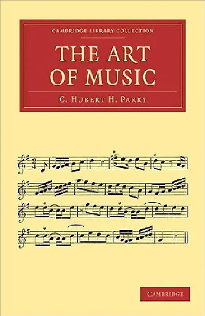 Buy The Art of Music (English, C. Hubert H. Parry) โ BookShops.in