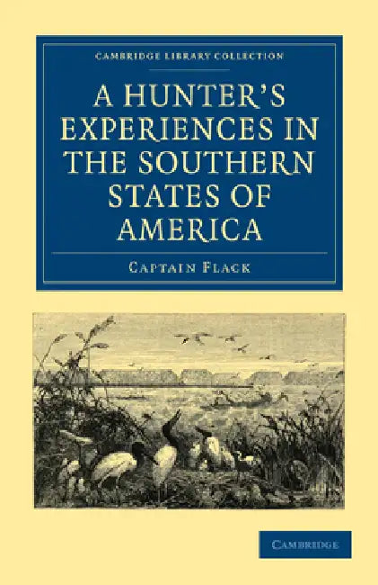 Buy A Hunter's Experiences in the Southern States of America (English, Captain Flack) — BookShops.in