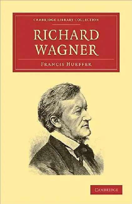 Buy Richard Wagner (English, Francis Hueffer) — BookShops.in