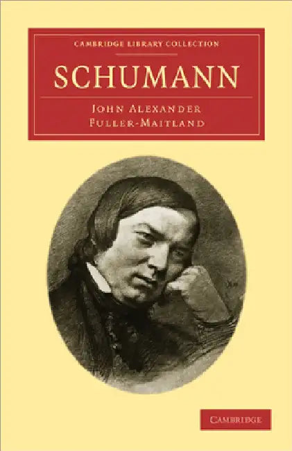 Buy Schumann | by John Alexander Fuller-Maitland | Fuller-Maitla — BookShops.in