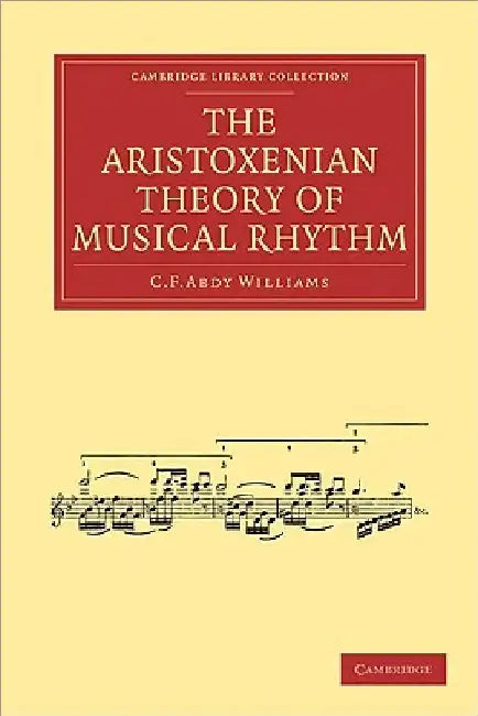 Buy The Aristoxenian Theory of Musical Rhythm (English, C. F. Abdy Williams) — BookShops.in