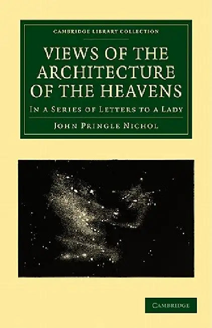 Buy Views of the Architecture of the Heavens (English, John Pringle Nichol) — BookShops.in