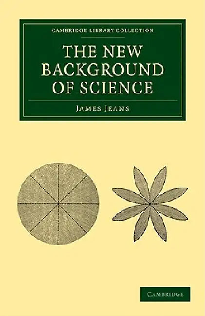 Buy The New Background of Science | by James Jeans | Cambridge University Press | by James Jeans | Cambridge University Press | by James Jeans | Cambridge University Press | by James Jeans | Cambridge University Press | by James Jeans | Cambridge University Press | by James Jeans | Cambridge University Press | by James Jeans | Cambridge University Press | by James Jeans | Cambridge University Press | by James Jeans | Cambridge University Press | by James Jeans | Cambridge University Press | by James — BookShops.in