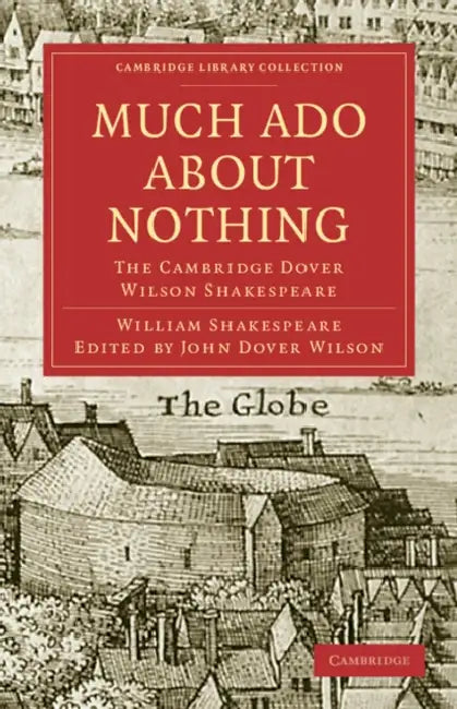 Buy Much Ado About Nothing | by William Shakespeare | John Dover Wilson | Cambridge University Press | by William Shakespeare | John Dover Wilson | Cambridge University Press | by William Shakespeare | John Dover Wilson | Cambridge University Press | by William Shakespeare | John Dover Wilson | Cambridge University Press | by William Shakespeare | John Dover Wilson | Cambridge University Press | by William Shakespeare | John Dover Wilson | Cambridge University Press | by William Shakespeare | John D — BookShops.in