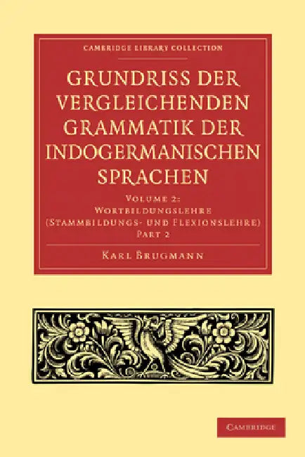 Buy Grundriss Der Vergleichenden Grammatik Der Indogermanischen Sprachen (English, Karl Brugmann) — BookShops.in