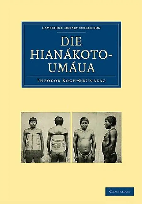 Buy Die Hianákoto-Umáua (English, Theodor Koch-Grnberg) — BookShops.in