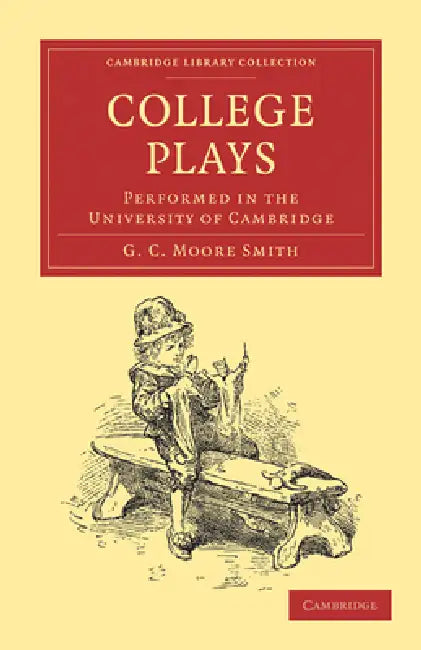 Buy College Plays | by George Charles Moore Smith | Smith George — BookShops.in
